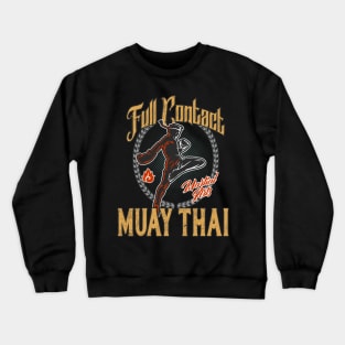 Muay Thai Full Contact Martial Arts Crewneck Sweatshirt